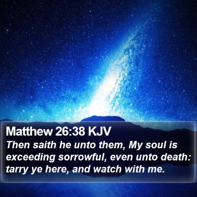 Matthew 26:38 KJV Bible Verse Image