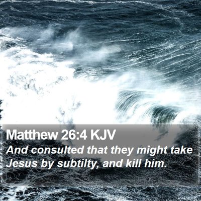 Matthew 26:4 KJV Bible Verse Image