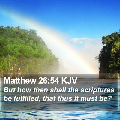 Matthew 26:54 KJV Bible Verse Image