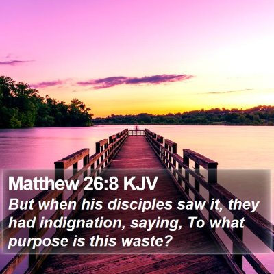 Matthew 26:8 KJV Bible Verse Image