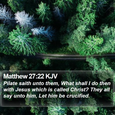 Matthew 27:22 KJV Bible Verse Image