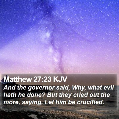 Matthew 27:23 KJV Bible Verse Image