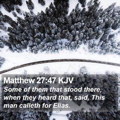 Matthew 27:47 KJV Bible Verse Image