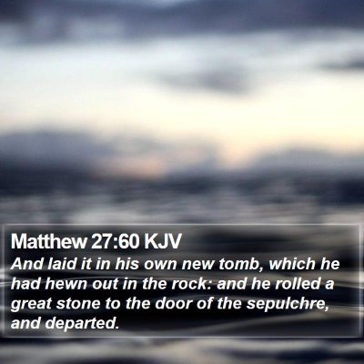 Matthew 27:60 KJV Bible Verse Image