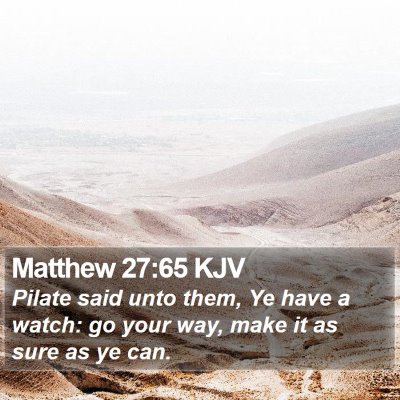 Matthew 27:65 KJV Bible Verse Image