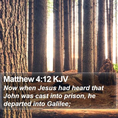 Matthew 4:12 KJV Bible Verse Image