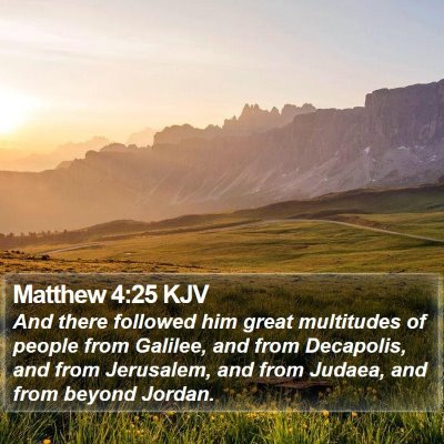 Matthew 4:25 KJV Bible Verse Image