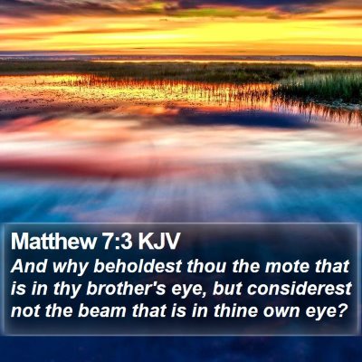 Matthew 7:3 KJV Bible Verse Image