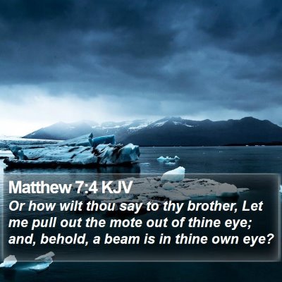 Matthew 7:4 KJV Bible Verse Image