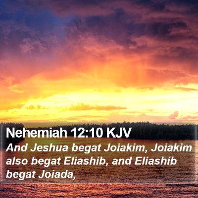 Nehemiah 12:10 KJV Bible Verse Image