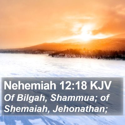 Nehemiah 12:18 KJV Bible Verse Image