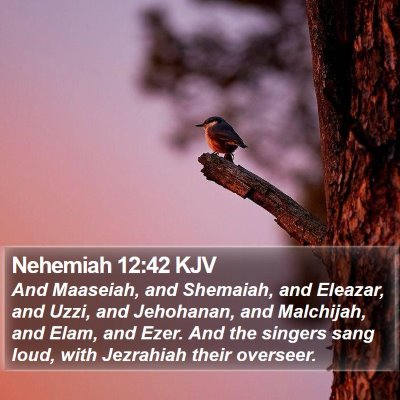 Nehemiah 12:42 KJV Bible Verse Image