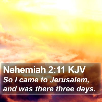 Nehemiah 2:11 KJV Bible Verse Image