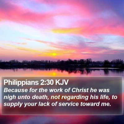 Philippians 2:30 KJV Bible Verse Image