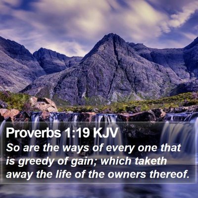 Proverbs 1:19 KJV Bible Verse Image