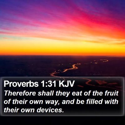 Proverbs 1:31 KJV Bible Verse Image