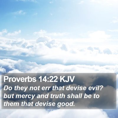 Proverbs 14:22 KJV Bible Verse Image
