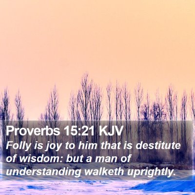 Proverbs 15:21 KJV Bible Verse Image