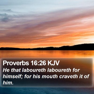 Proverbs 16:26 KJV Bible Verse Image