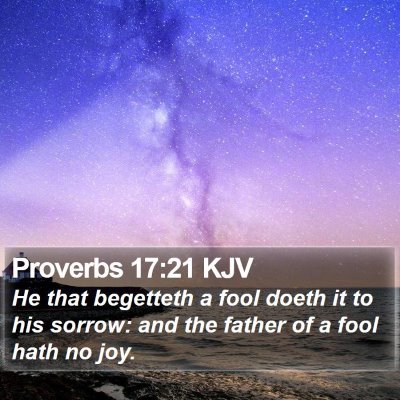 Proverbs 17:21 KJV Bible Verse Image