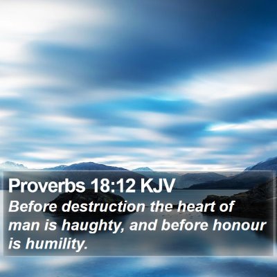 Proverbs 18:12 KJV Bible Verse Image