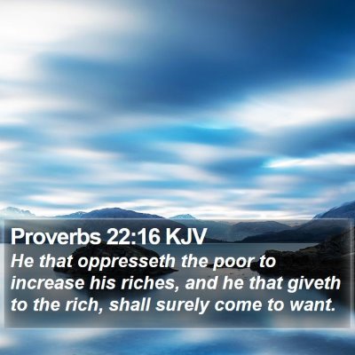 Proverbs 22:16 KJV Bible Verse Image