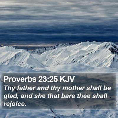 Proverbs 23:25 KJV Bible Verse Image
