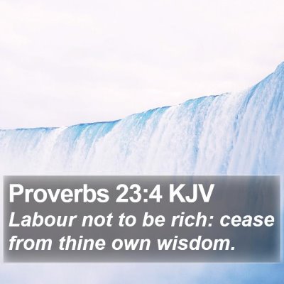 Proverbs 23:4 KJV Bible Verse Image