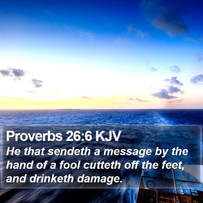 Proverbs 26:6 KJV Bible Verse Image