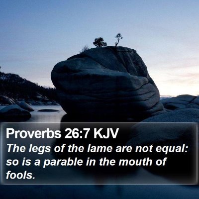 Proverbs 26:7 KJV Bible Verse Image