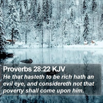 Proverbs 28:22 KJV Bible Verse Image