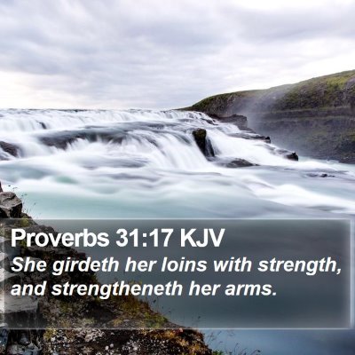 Proverbs 31:17 KJV Bible Verse Image