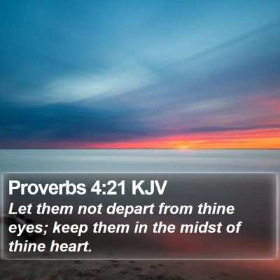 Proverbs 4:21 KJV Bible Verse Image