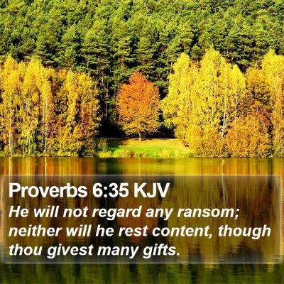 Proverbs 6:35 KJV Bible Verse Image