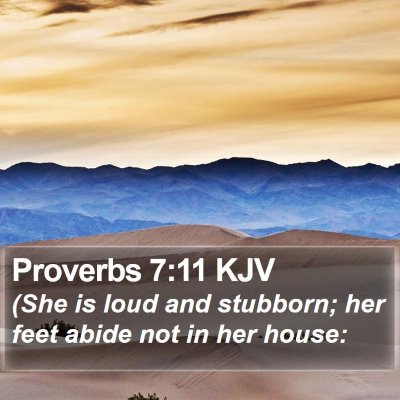 Proverbs 7:11 KJV Bible Verse Image