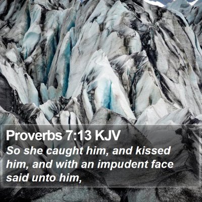 Proverbs 7:13 KJV Bible Verse Image