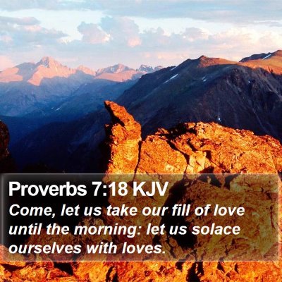 Proverbs 7:18 KJV Bible Verse Image