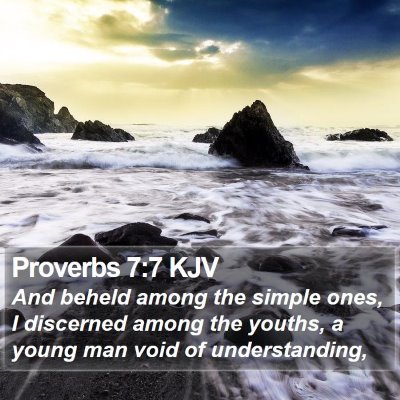 Proverbs 7:7 KJV Bible Verse Image