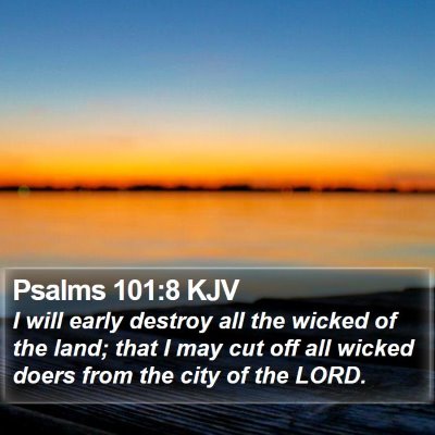 Psalms 101:8 KJV Bible Verse Image