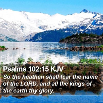 Psalms 102:15 KJV Bible Verse Image