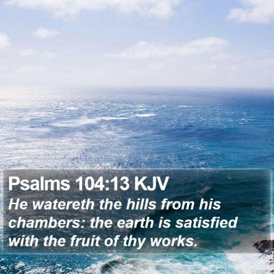 Psalms 104:13 KJV Bible Verse Image