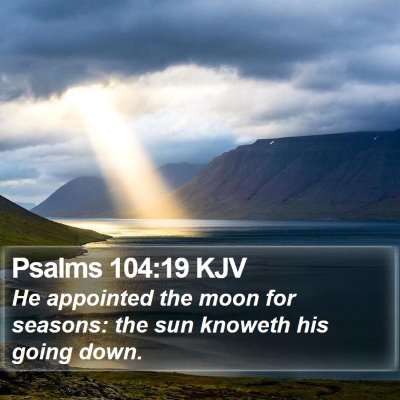 Psalms 104:19 KJV Bible Verse Image