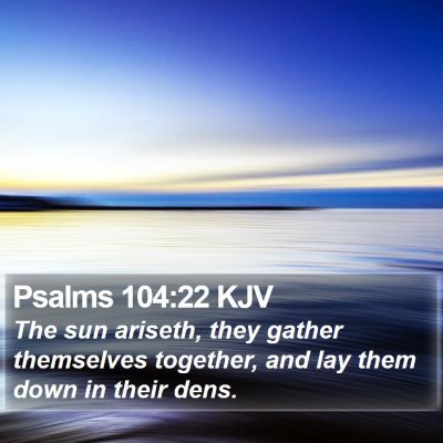 Psalms 104:22 KJV Bible Verse Image