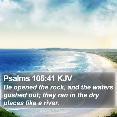 Psalms 105:41 KJV Bible Verse Image