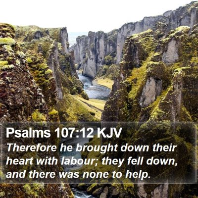 Psalms 107:12 KJV Bible Verse Image
