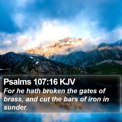 Psalms 107:16 KJV Bible Verse Image