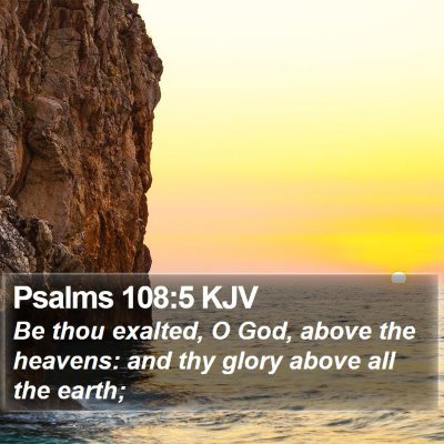 Psalms 108:5 KJV Bible Verse Image