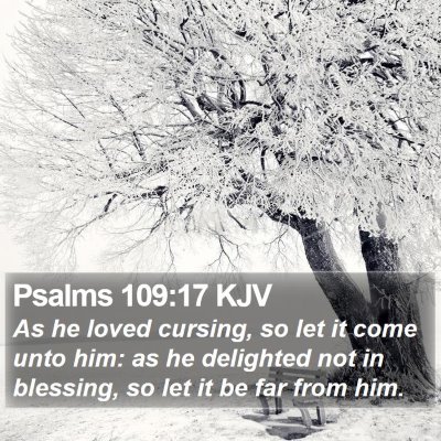 Psalms 109:17 KJV Bible Verse Image