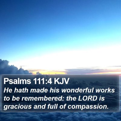 Psalms 111:4 KJV Bible Verse Image