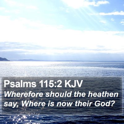 Psalms 115:2 KJV Bible Verse Image